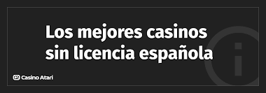 Casinos Sin Licencia en España Una Visión Integral